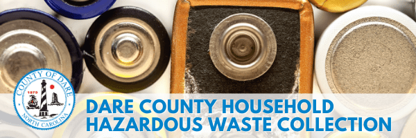 Dare County To Host Household Hazardous Waste Collection May 13 15